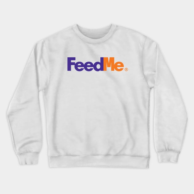 Feed Me Express Crewneck Sweatshirt by CCDesign